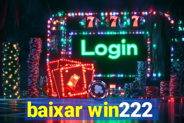 baixar win222